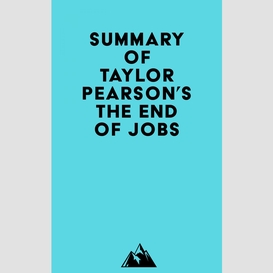 Summary of taylor pearson's the end of jobs