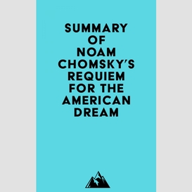 Summary of noam chomsky's requiem for the american dream