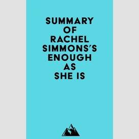 Summary of rachel simmons's enough as she is