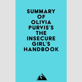 Summary of olivia purvis's the insecure girl's handbook