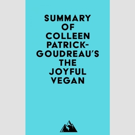 Summary of colleen patrick-goudreau's the joyful vegan