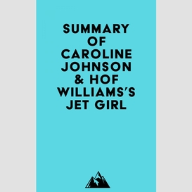 Summary of caroline johnson & hof williams's jet girl