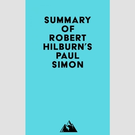 Summary of robert hilburn's paul simon