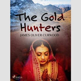 The gold hunters