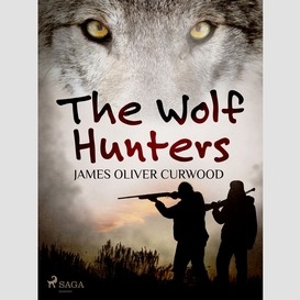 The wolf hunters