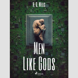 Men like gods
