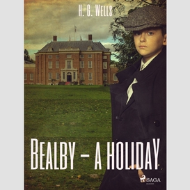 Bealby - a holiday