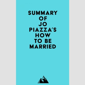 Summary of jo piazza's how to be married