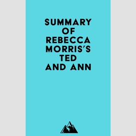 Summary of rebecca morris's ted and ann