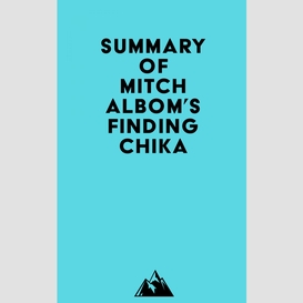 Summary of mitch albom's finding chika