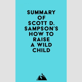 Summary of scott d. sampson's how to raise a wild child