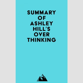 Summary of ashley hill's overthinking