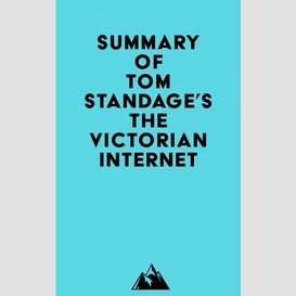 Summary of tom standage's the victorian internet