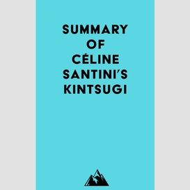 Summary of céline santini's kintsugi