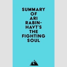 Summary of ari rabin-havt's the fighting soul