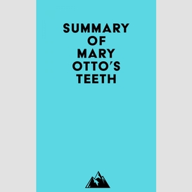 Summary of mary otto's teeth