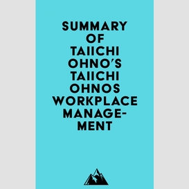 Summary of taiichi ohno's taiichi ohnos workplace management