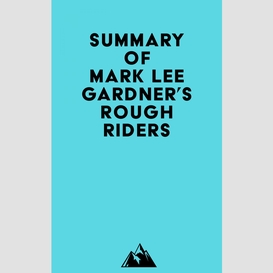 Summary of mark lee gardner's rough riders