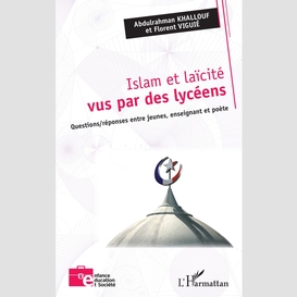 Islam et laïcité vus par des lycéens