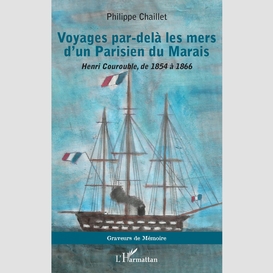 Voyages par-delà les mers d'un parisien du marais