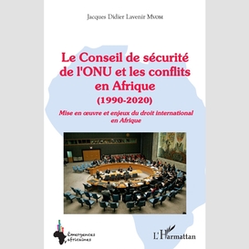 Le conseil de sécurité de l'onu et les conflits en afrique