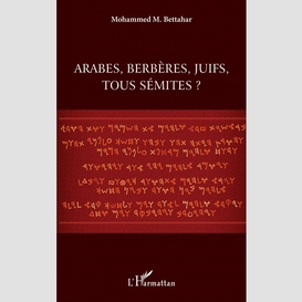 Arabes, berbères, juifs, tous sémites ?