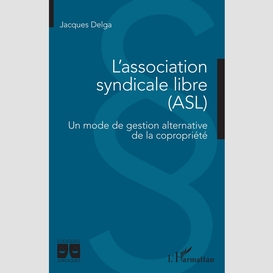 L'association syndicale libre (asl)