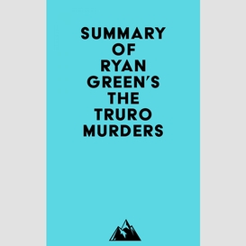 Summary of ryan green's the truro murders