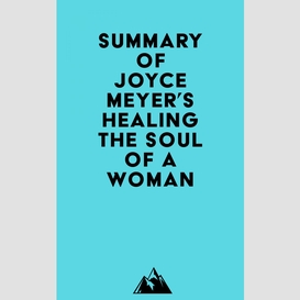 Summary of joyce meyer's healing the soul of a woman