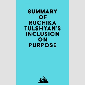 Summary of ruchika tulshyan's inclusion on purpose