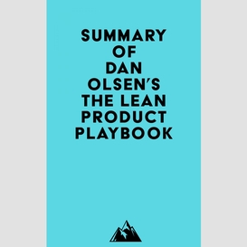 Summary of dan olsen's the lean product playbook