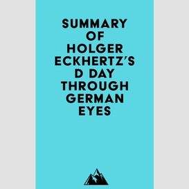 Summary of holger eckhertz's d day through german eyes