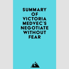 Summary of victoria medvec's negotiate without fear