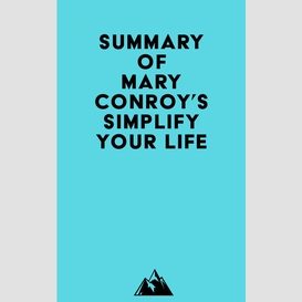 Summary of mary conroy's simplify your life
