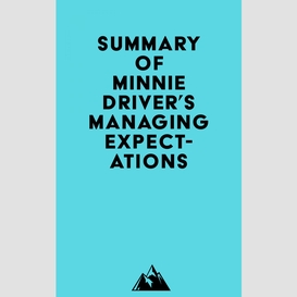 Summary of minnie driver's managing expectations