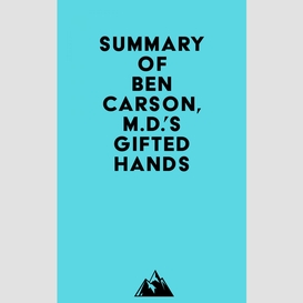Summary of ben carson, m.d.'s gifted hands
