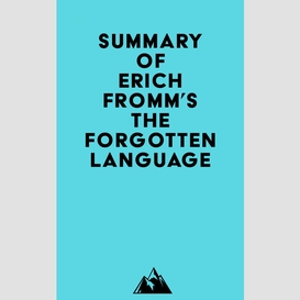 Summary of erich fromm's the forgotten language