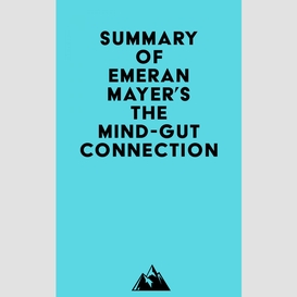 Summary of emeran mayer's the mind-gut connection