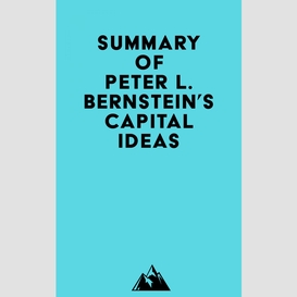 Summary of peter l. bernstein's capital ideas