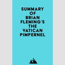 Summary of brian fleming's the vatican pimpernel