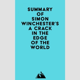 Summary of simon winchester's a crack in the edge of the world