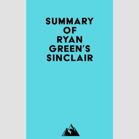 Summary of ryan green's sinclair