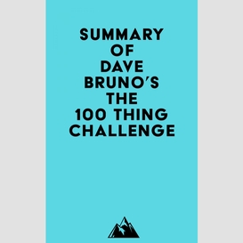 Summary of dave bruno's the 100 thing challenge