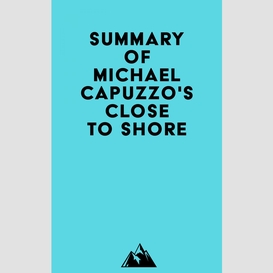 Summary of michael capuzzo's close to shore