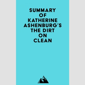 Summary of katherine ashenburg's the dirt on clean