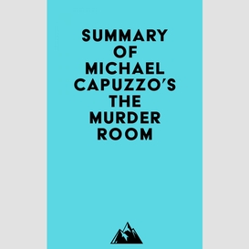 Summary of michael capuzzo's the murder room