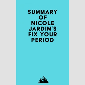 Summary of nicole jardim's fix your period