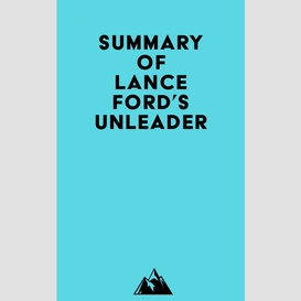 Summary of lance ford's unleader
