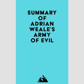 Summary of adrian weale's army of evil