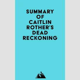 Summary of caitlin rother's dead reckoning